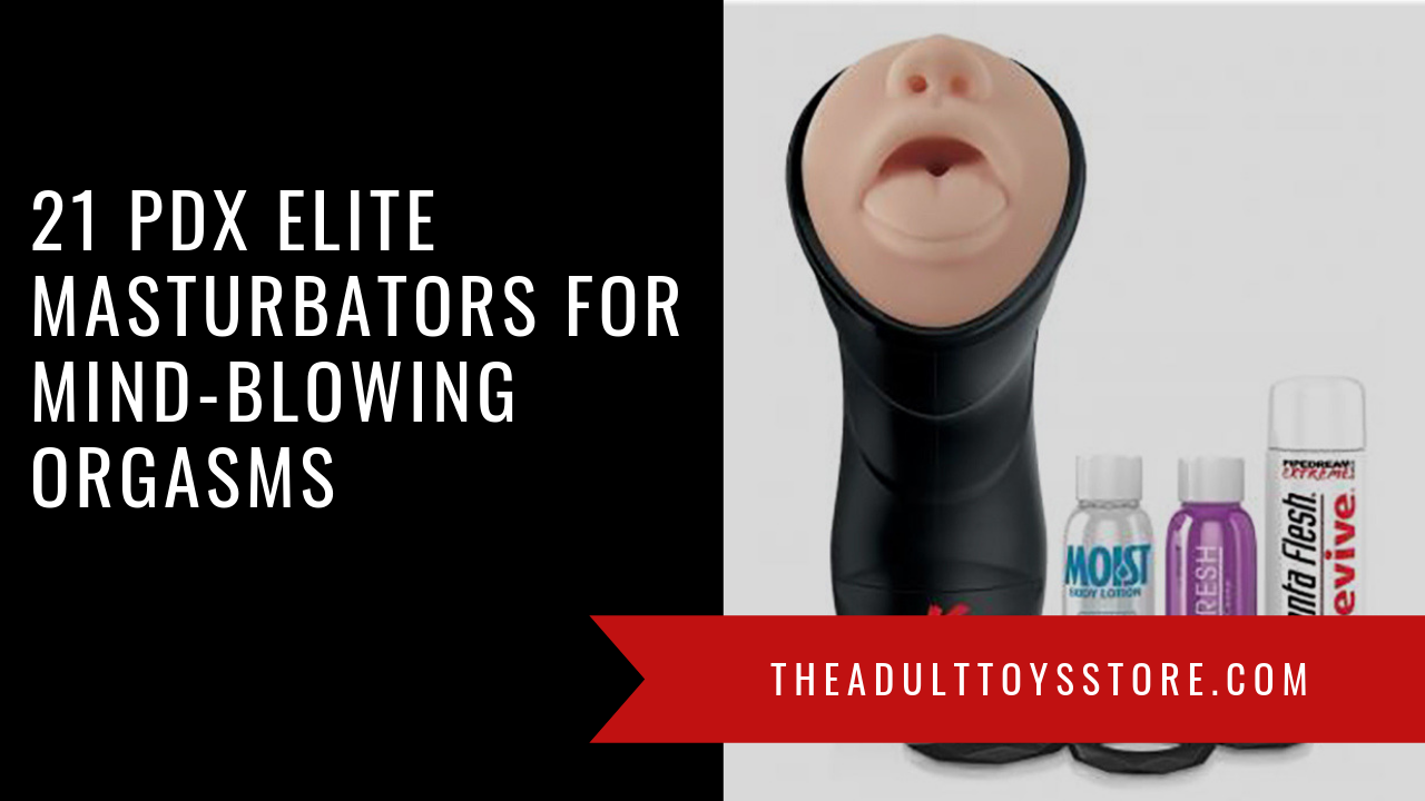 PDX Elite Masturbators