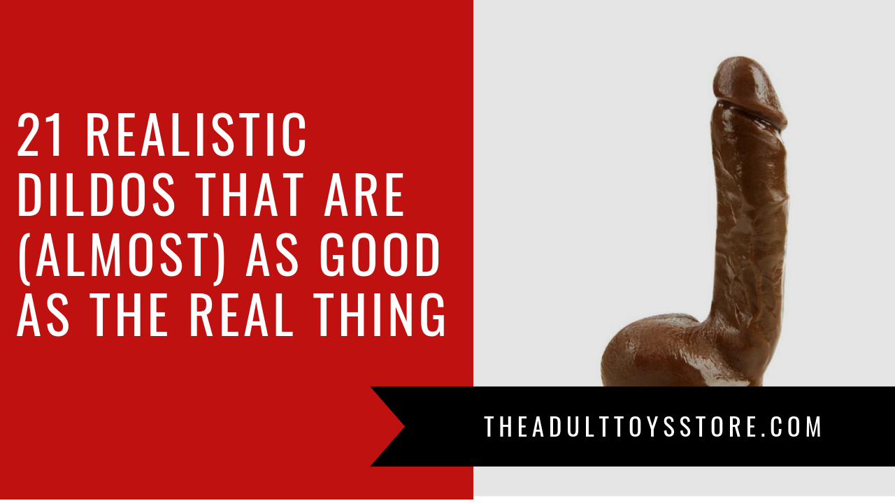 Realistic Dildos