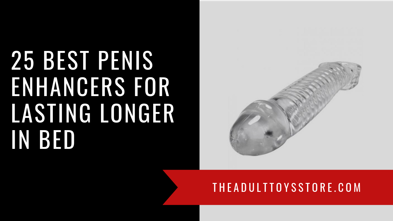 Best Penis Enhancers